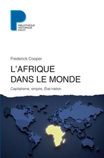 L'Afrique dans le monde - capitalisme, empire, Etat-nation