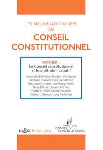 Les nouveaux cahiers du conseil constitutionnel n.37 - le conseil constitutionnel et le droit administratif