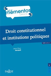 Droit constitutionnel et institutions politiques (12e édition)