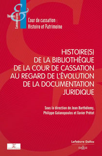 Histoire(s) de la Bibliothèque de la Cour de cassation au regard de la documentation juridique