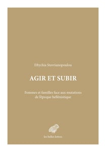 Agir et subir : Femmes et familles face aux mutations de l'époque hellénistique