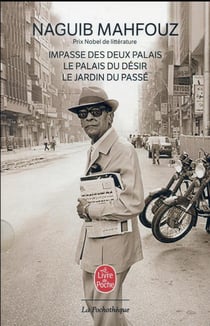 Trilogie : Impasse des deux palais, Le jardin du passé, Le palais du desir