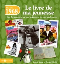 Le Livre De Ma Jeunesse : Nés En 1968