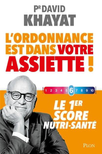 L'ordonnance est dans votre assiette ! Le 1er score nutri-santé