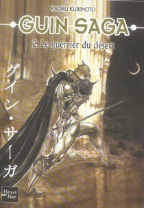 Guin saga Tome 2 - le guerrier du désert