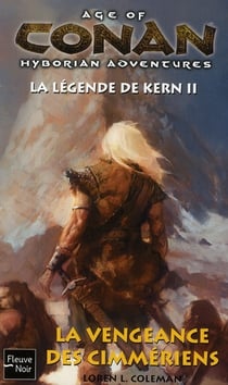 Age of Conan - hyborian adventures - la légende de Kern Tome 2 : la vengeance des Cimmériens