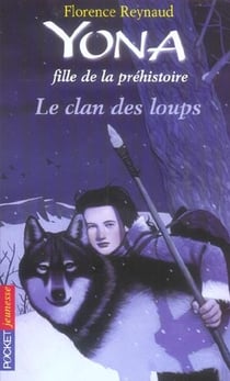 Yona fille de la prehistoire - tome 1 le clan des loups - vol01