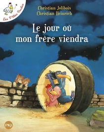 Les P'tites Poules Tome 3 : le jour où mon frère viendra