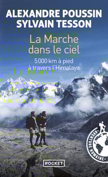 La marche dans le ciel - 5000 km à pied à travers l'Himalaya