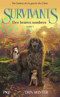 Survivants Tome 3 : des heures sombres