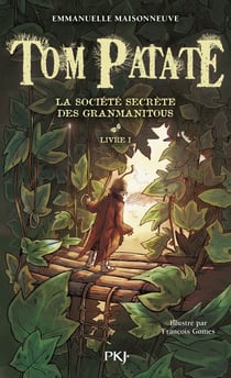 Tom patate Tome 1 - la société secrète des Granmanitous