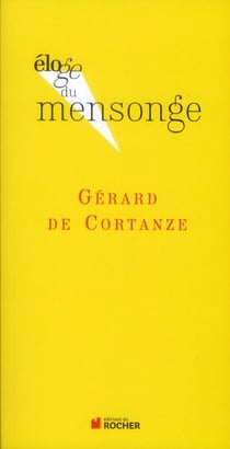 ELOGE DE : mensonge