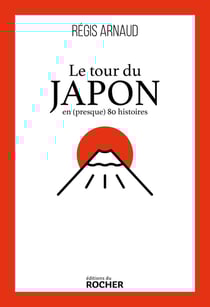 Le tour du Japon en (presque) 80 histoires