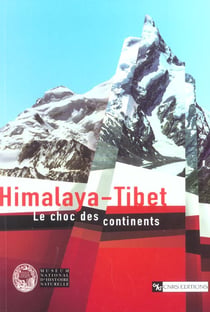 Himalaya-Tibet le choc des continents