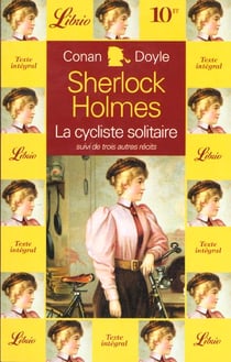 Quatre aventures de sherlock holmes - la cycliste solitaire t3