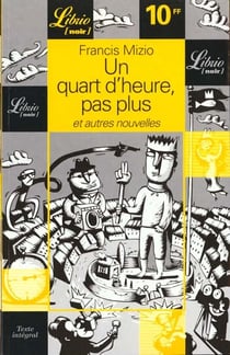 Un quart d'heure, pas plus et autres nouvelles
