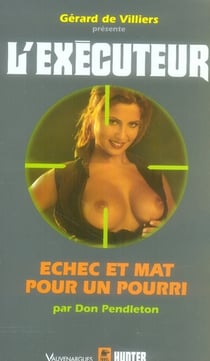 L'exécuteur t.197 - échec et mat pour un pourri