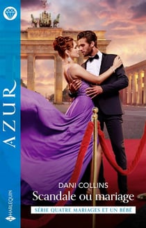 Quatre mariages et un bébé Tome 3 : scandale ou mariage