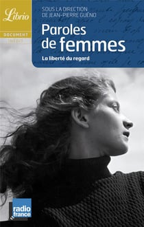 Paroles de femmes - la liberte du regard