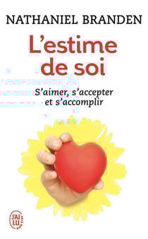 L'estime de soi - s'aimer, s'accepter et s'accomplir