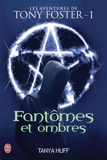 Les aventures de Tony Foster Tome 1 - fantomes et ombres