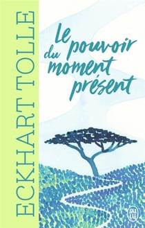 Le pouvoir du moment present