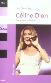 Celine dion - entre reve et realite