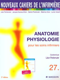 Nci 27 - anatomie physiologie pour les soins infirmiers - 2e edition