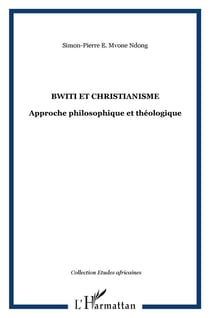 Bwiti et christianisme - approche philosophique et théologique