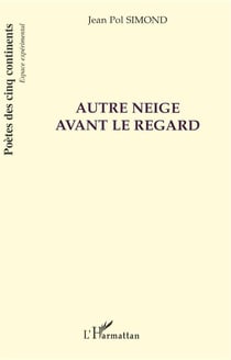 Autre neige avant le regard