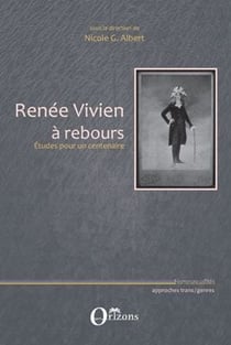 Renée Vivien à rebours - études pour un centenaire