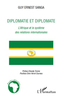 Diplomatie et diplomate - l'Afrique et le système des relations internationales