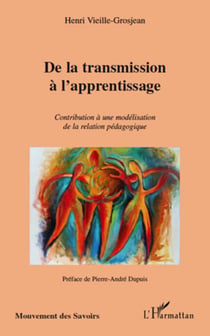 De la transmission à l'apprentissage - contribution à une modélisation de la relation pédagogique