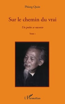 Un poète se raconte Tome 1 - sur le chemin du vrai