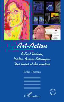 Art-action - pol'art urbain- didier barros l'étranger- des livres et des cendres