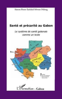 Santé et précarité au Gabon - le système de santé gabonais comme un texte