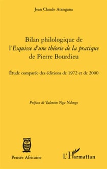 Bilan philologique de l' "esquisse d'une théorie de la pratiqueé de pierre bourdieu - étude comparée des éditions de 1972 et de 2000