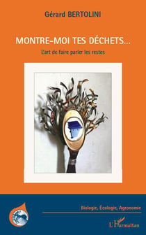 Montre-moi tes déchets... - l'art de faire parler les restes