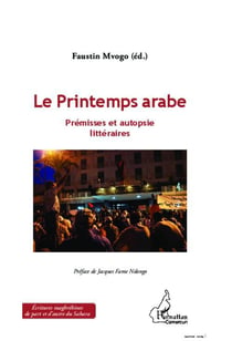 Le printemps arabe - prémisses et autopsie littéraires