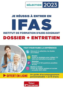Je réussis mon entrée en IFAS : dossier + entretien - pour intégrer une école d'aide-soignant