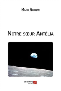 Notre soeur Antélia