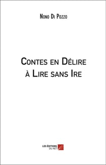 Contes en délire à lire sans ire