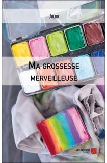 Ma grossesse merveilleuse