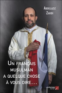 Un français musulman a quelque chose à vous dire