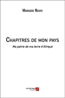 Chapitres de mon pays : ma patrie de ma terre d'Afrique