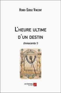 L'heure ultime d'un destin : (Innocents !)