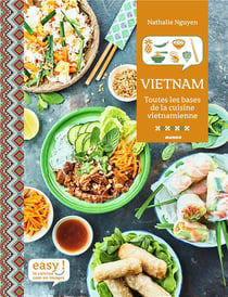 Vietnam - toutes les bases de la cuisine vietnamienne