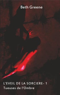 Tueuses de l'ombre t.1 - l'éveil de la sorcière