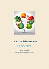 Le b.a.-ba de la diététique - la goutte
