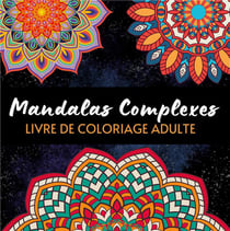 Mandalas complexes - livre de coloriage art-therapie